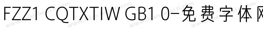 FZZ1 CQTXTIW GB1 0字体转换
